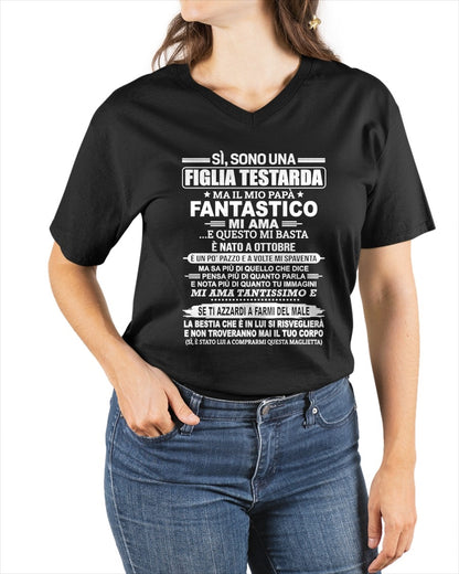 ITA10 - SÌ, SONO UNA FIGLIA TESTARDA T-SHIRT – Regalo di Compleanno da un Papà Nato a Ottobre - ccdi10 (SKU2606-197-10)
