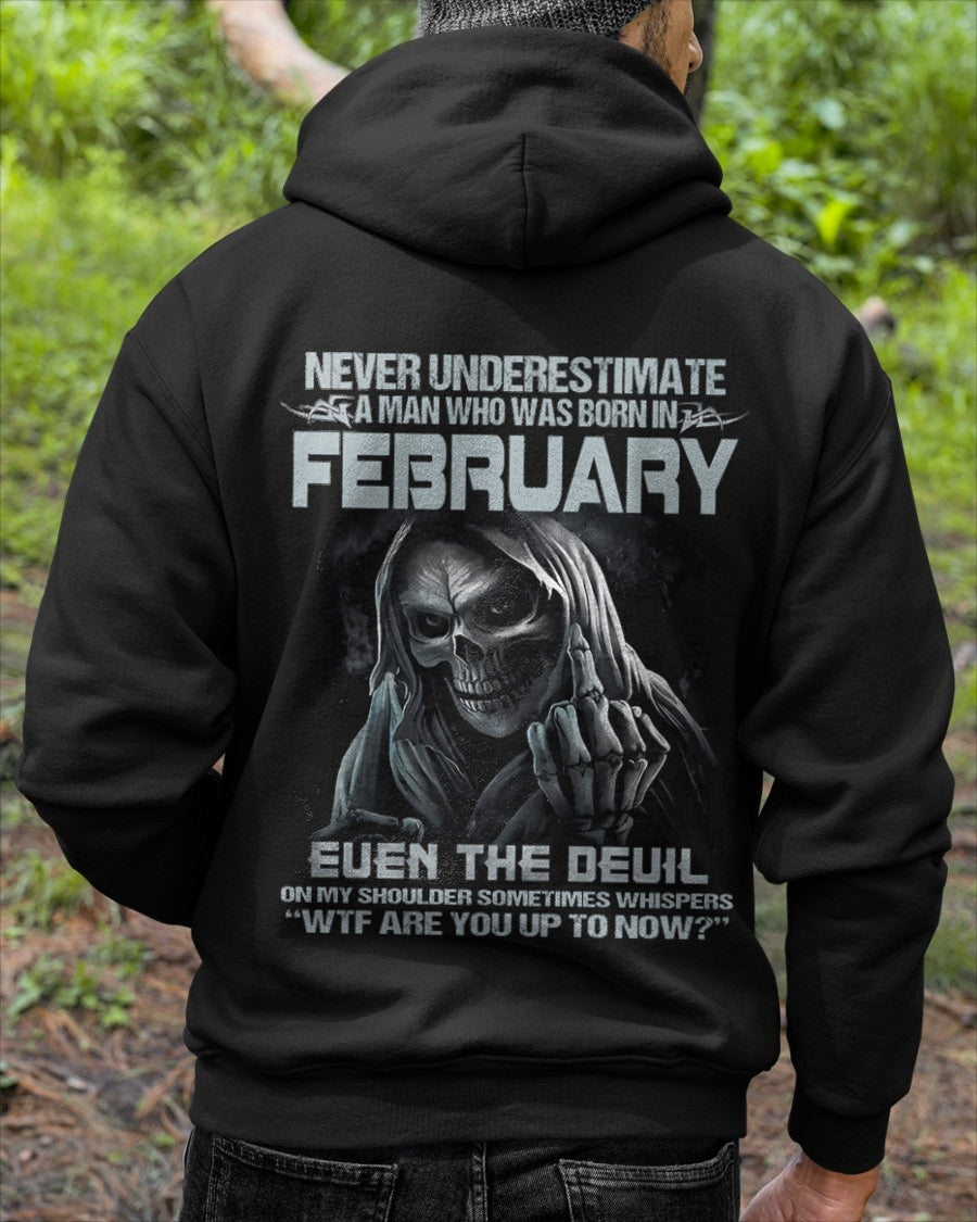 ccdi02 - NEVER UNDERESTIMATE A MAN WHO WAS BORN IN FEBRUARY - male (SKU08-05-02)