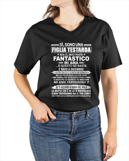 ITA12 - SÌ, SONO UNA FIGLIA TESTARDA T-SHIRT – Regalo di Compleanno da un Papà Nato a Dicembre - ccdi12 (SKU2606-197-12)