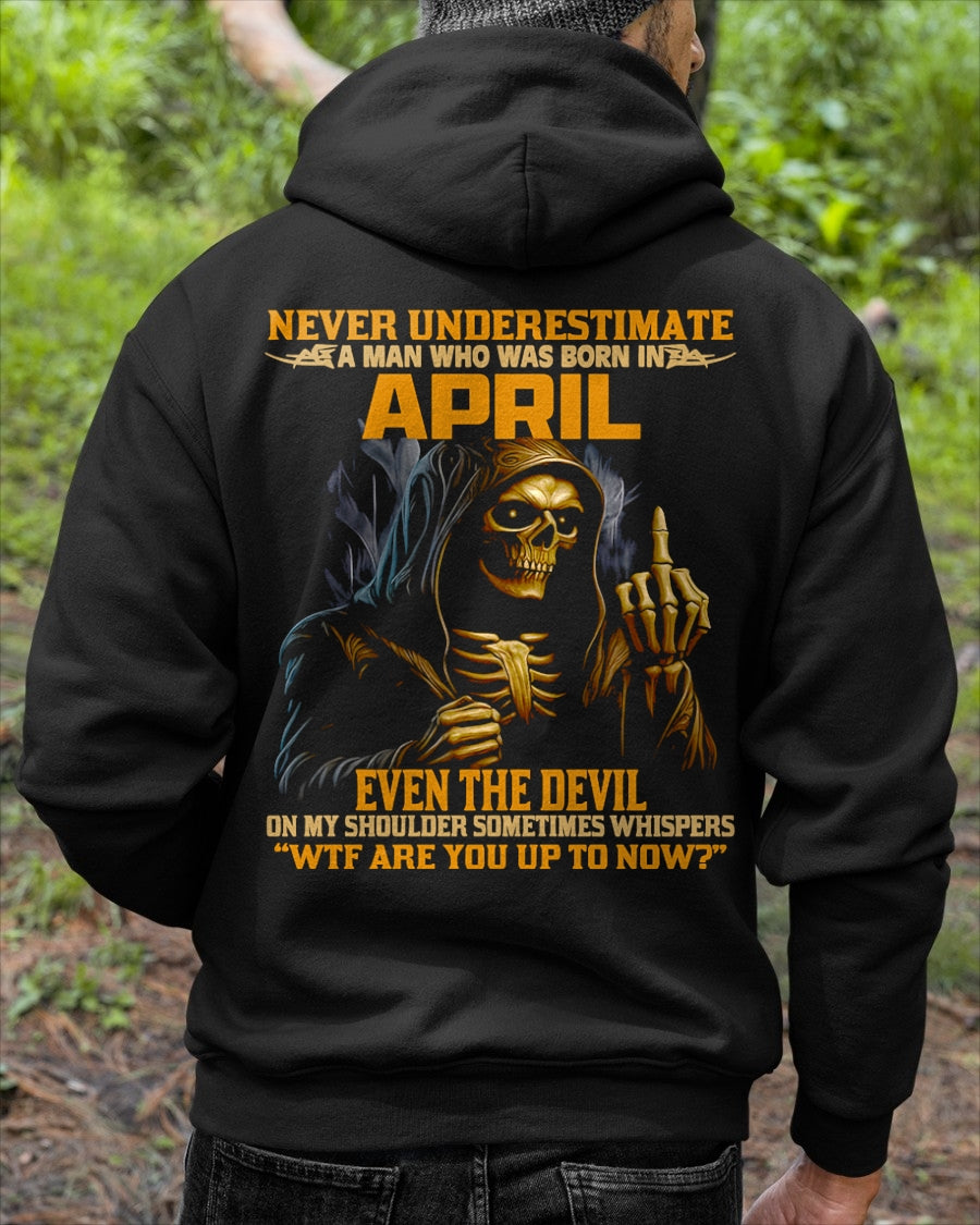 NEVER UNDERESTIMATE A MAN WHO WAS BORN IN APRIL - ccdi04 male (SKU12-276-04)