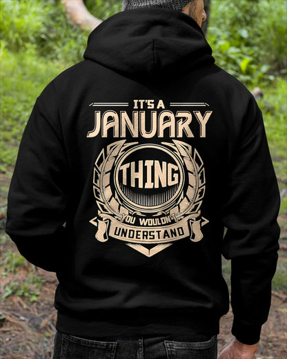 IT IS A JANUARY THING YOU WOULDN'T UNDERSTAND male (SKU09-17-01)