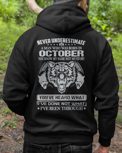 NEVER UNDERESTIMATE A MAN BORN IN OCTOBER, YOU KNOW MY NAME, NOT MY STORY - CCDI10 MALE (SKU09-73-10)
