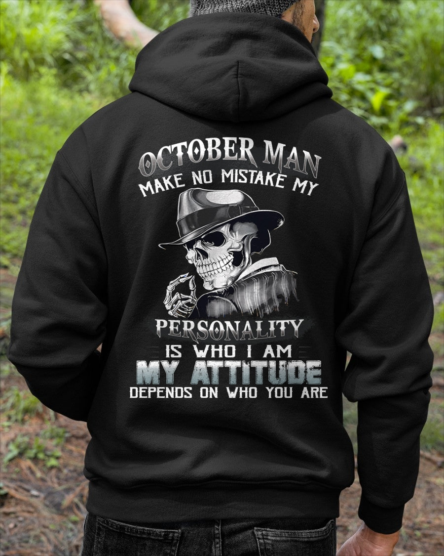 OCTOBER MAN, MY ATTITUDE DEPENDS ON WHO YOU ARE - male ccdi10 (SKU10-17-10)