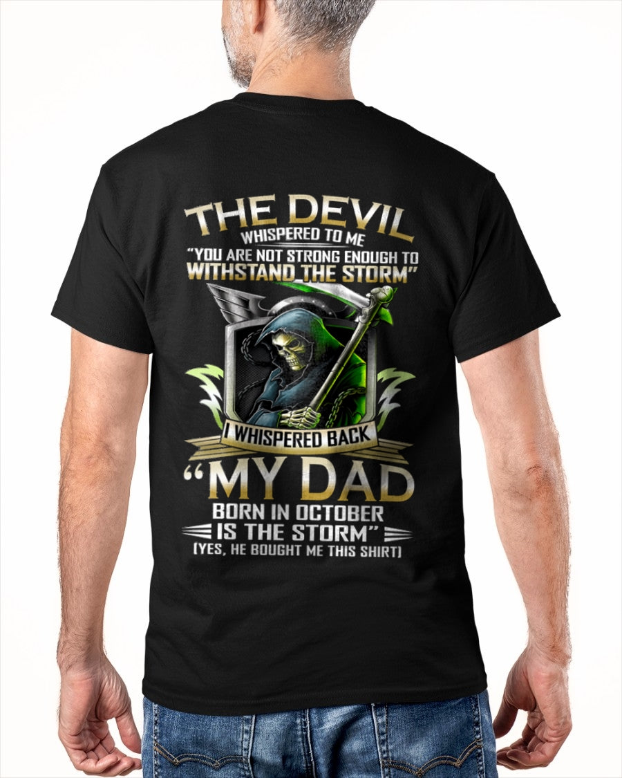 CCDI10 - My Dad Born In October Is The Storm - Birthday Gift Form October Dad / Man T-Shirt (SKU2605-63-10)