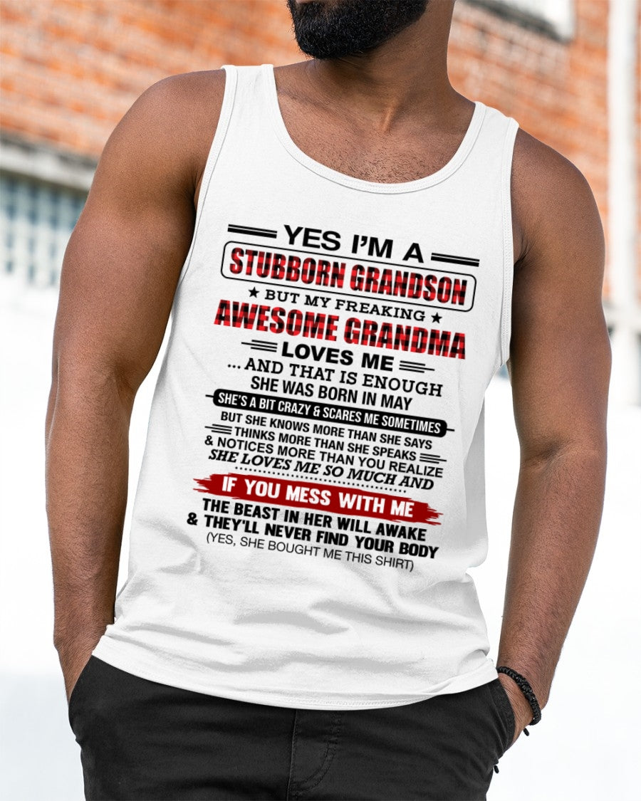 Yes I’m A Stubborn Grandson T-Shirt – Birthday Gift From May Grandma / Woman - ccdi05 (SKU2608-210-05)