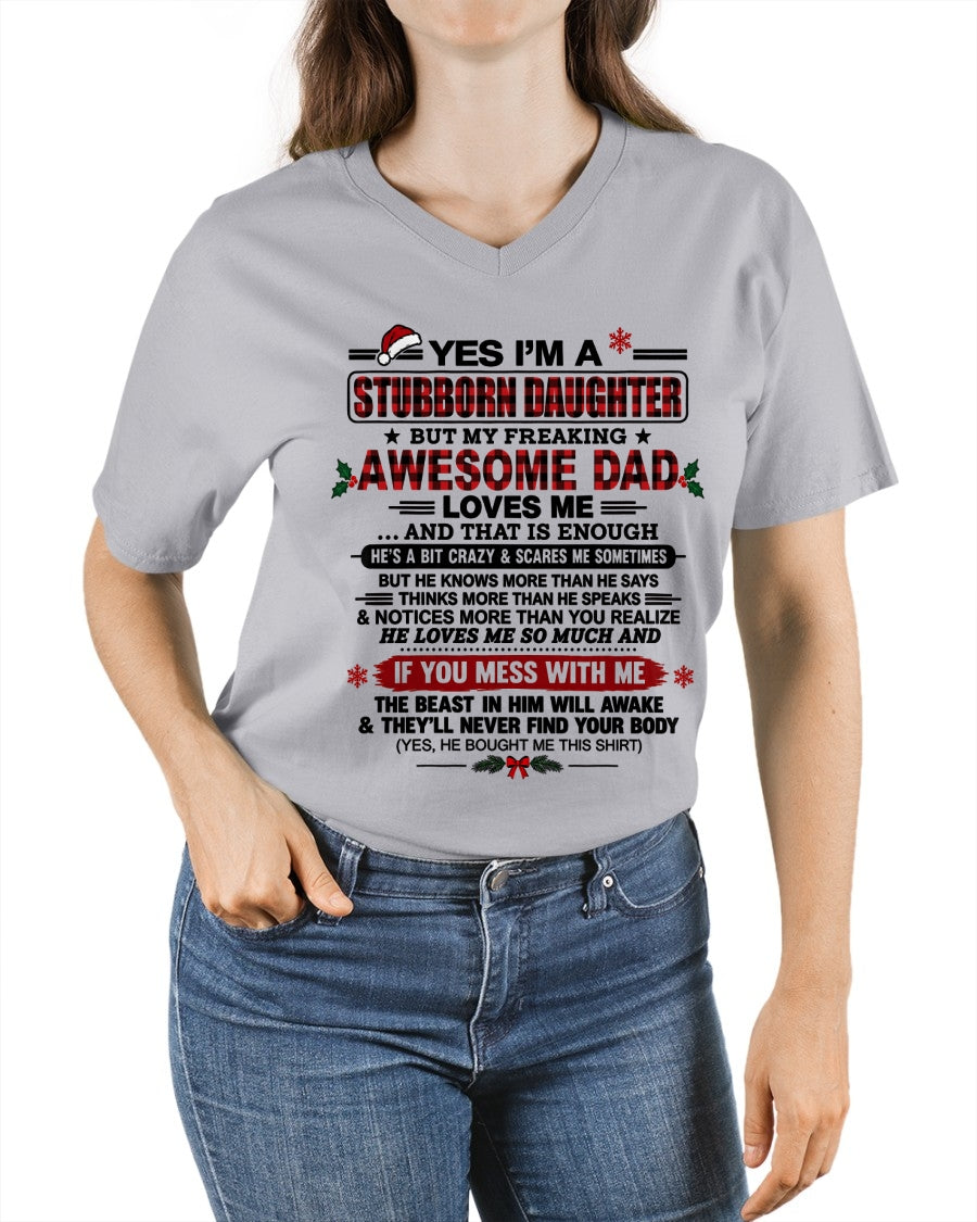 Yes I’m A Stubborn Daughter T-Shirt – Birthday Gift From Dad / Man - Merry Christmas - Noel Shirt - ccdi00 (SKU2610-529-00)