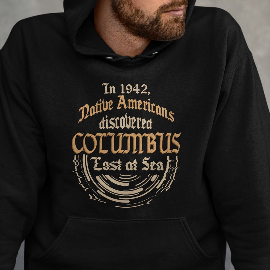 Native American T-Shirts, Vintage Native American Unisex T-Shirt/Hoodie/Sweatshirt HLT00 - In 1492 Americans Discovered Columbus - Native Americans T-Shirt
