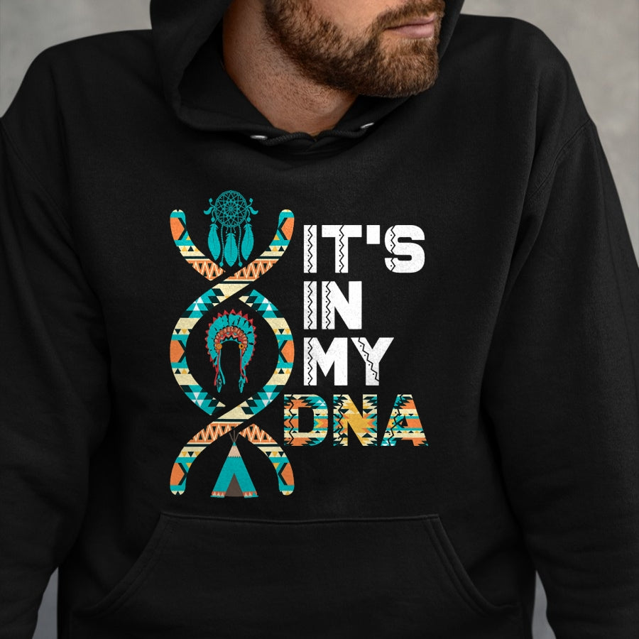 Native American T-Shirts, Vintage Native American Unisex T-Shirt/Hoodie/Sweatshirt HLT00 - It's In My DNA Indigenous People's Day Native American Mens T-Shirt