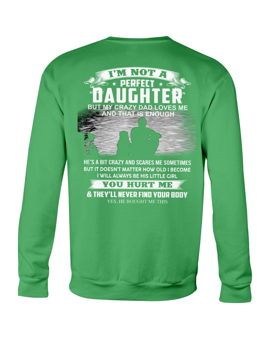 Crazy Dad - Special gift for your daughter from Dad ( Dad US 00) (i'm not perfect daughter sun)