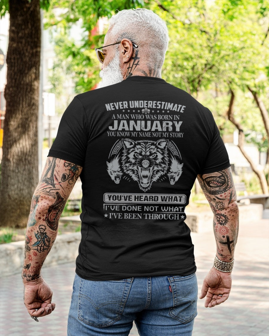 NEVER UNDERESTIMATE A MAN BORN IN JANUARY, YOU KNOW MY NAME, NOT MY STORY - CCDI01 MALE (SKU09-73-01)