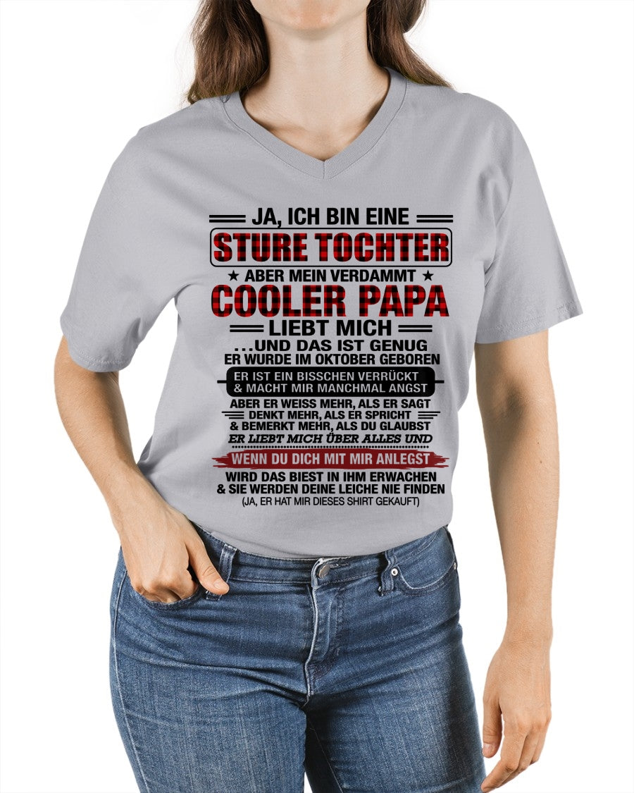 DEU10 - JA, ICH BIN EINE STURE TOCHTER T-SHIRT – GEBURTSTAGSGESCHENK VON EINEM OKTOBER-PAPA - CCDI10 (SKU2608-25-10)