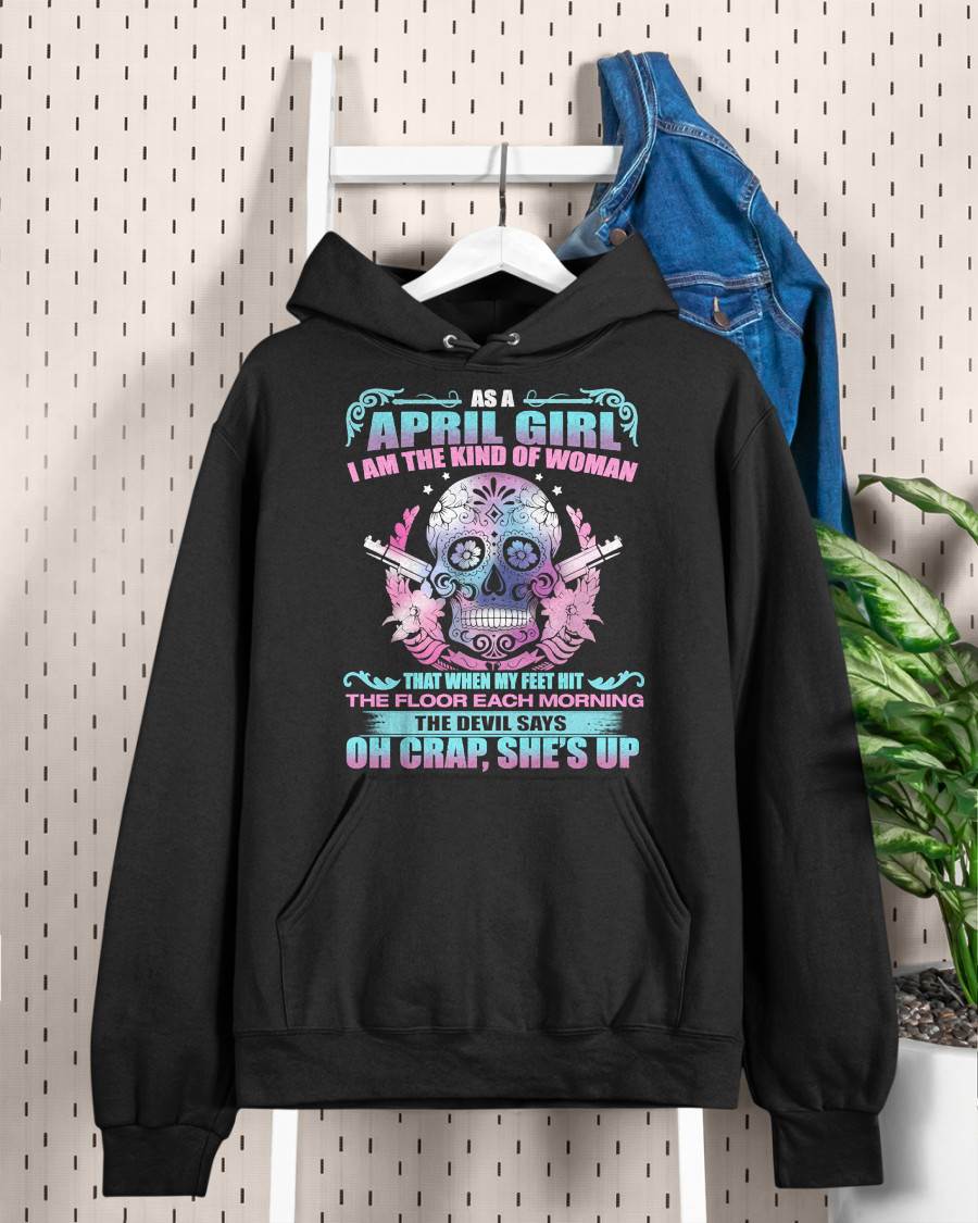 AS A APRIL GIRL I AM THE KIND OF WOMAN FMA (SKU08-85-04)