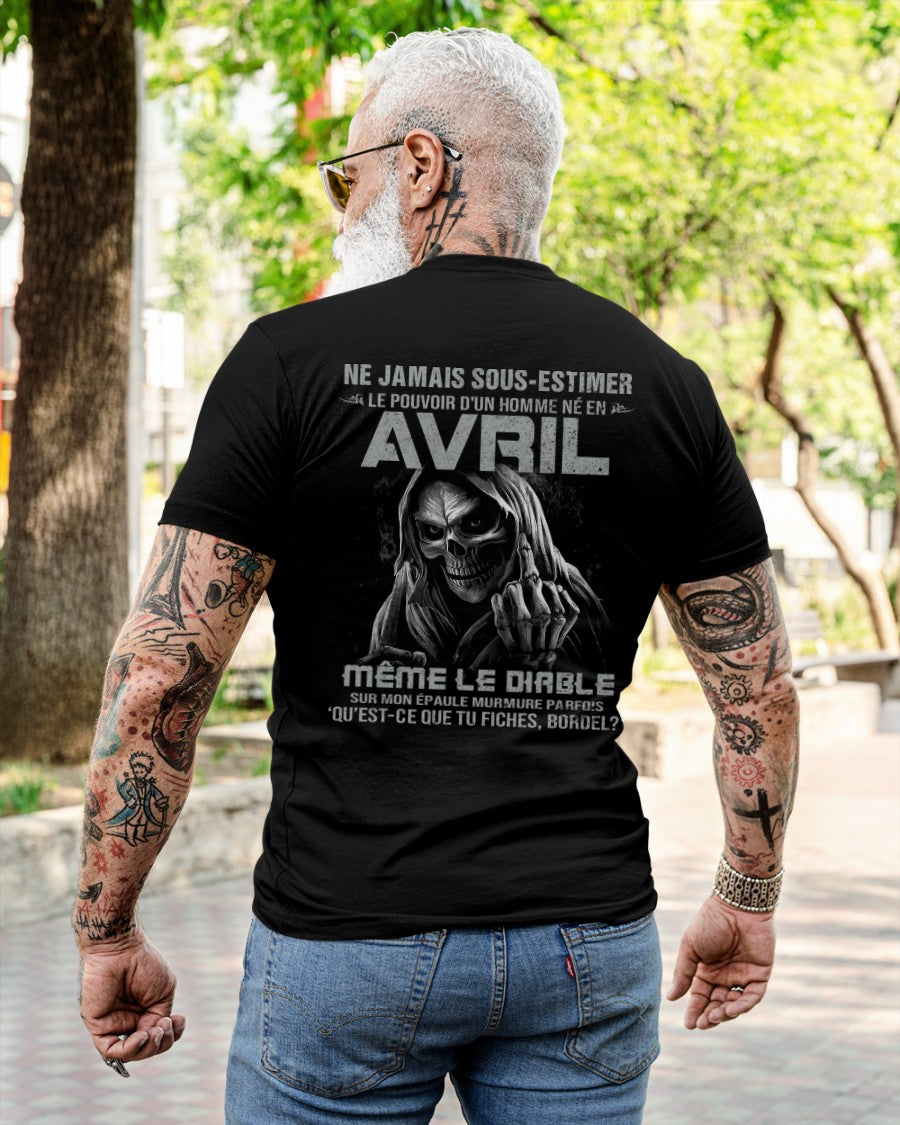 NE JAMAIS SOUS-ESTIMER LE POUVOIR D'UN HOMME NÉ EN AVRIL Fr04 male (SKU08-61-04)