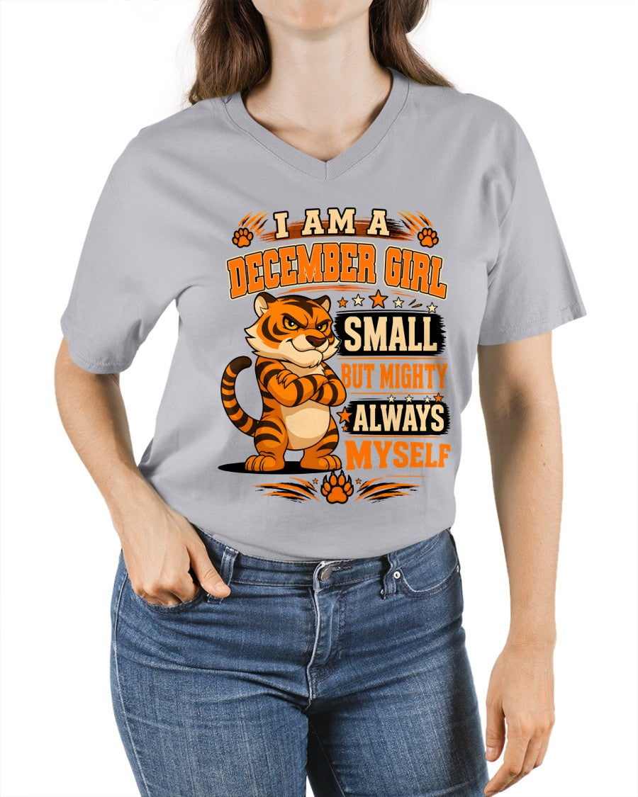 I AM A DECEMBER GIRL SMALL BUT MIGHTY ALWAYS MYSELF - Birthday Gift For December Girls - FMA ccdi12 (SKU2607-106-12)