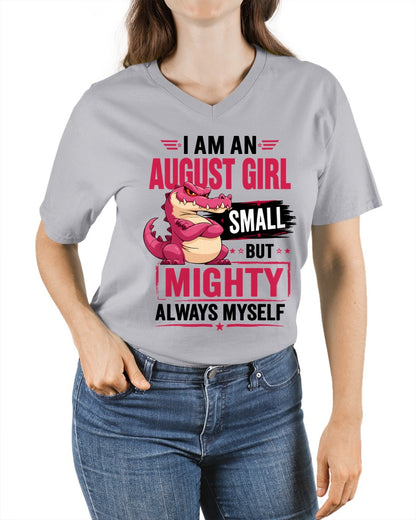 ccdi08 - I AM AN AUGUST GIRL SMALL BUT MIGHTY ALWAYS MYSELF - Birthday Gift For August Girls - FMA (SKU2607-105-08)