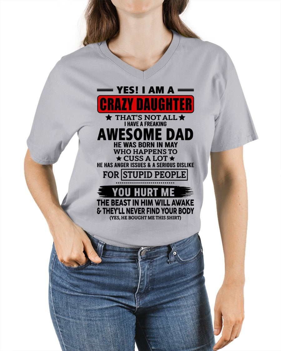 ccdi05 - YES! I AM A CRAZY DAUGHTER OF AN AWESOME MAY DAD - Birthday Gift From May Dad / Man - (SKU2605-163-05)