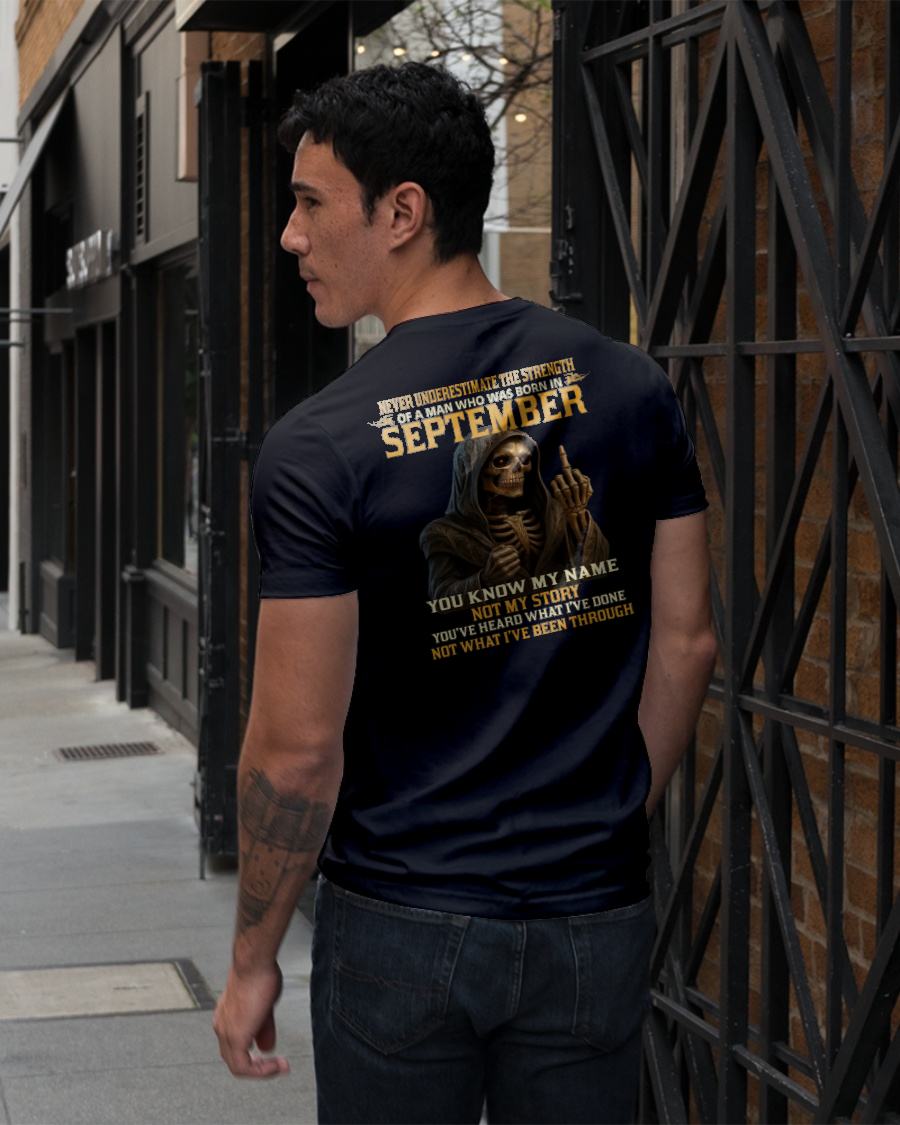 SEPTEMBER - NEVER UNDERESTIMATE - BIRTHDAY T-SHIRT FOR MEN - MALE / CCDI09 (SKU26T-01-06-09)