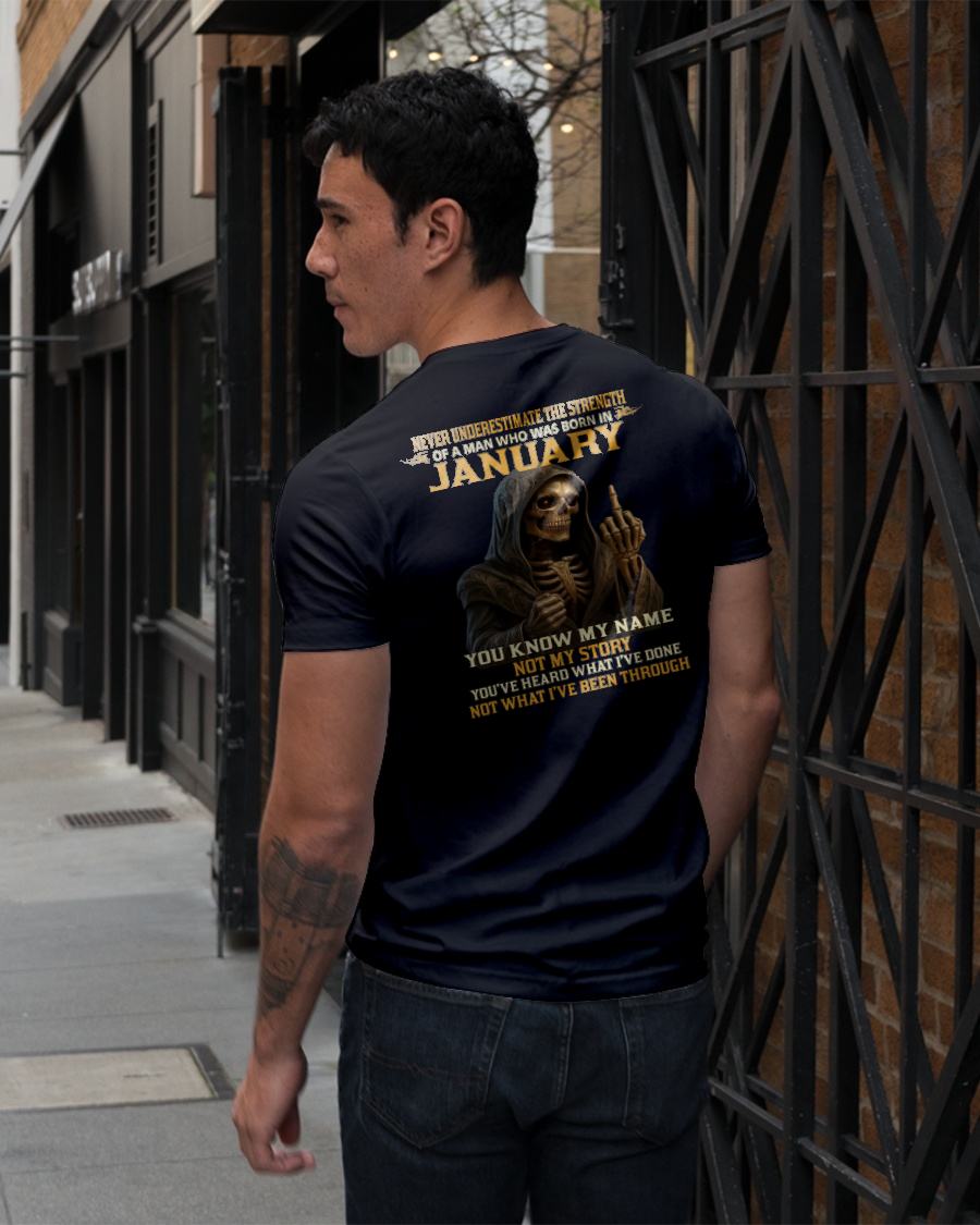 JANUARY - NEVER UNDERESTIMATE - BIRTHDAY T-SHIRT FOR MEN - MALE / CCDI01 (SKU26T-01-06-01)