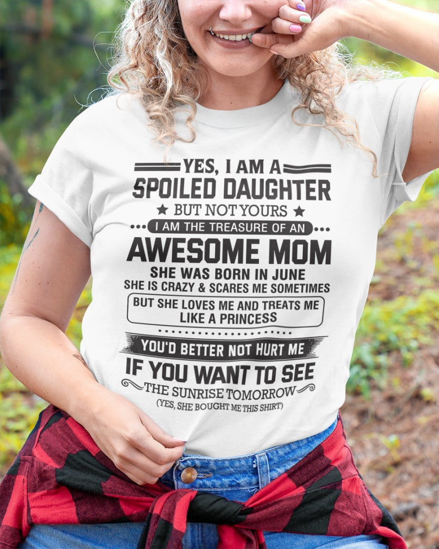 JUNE - YES, I AM A SPOILED DAUGHTER - FROM WOMAN (SKU08-08-06)