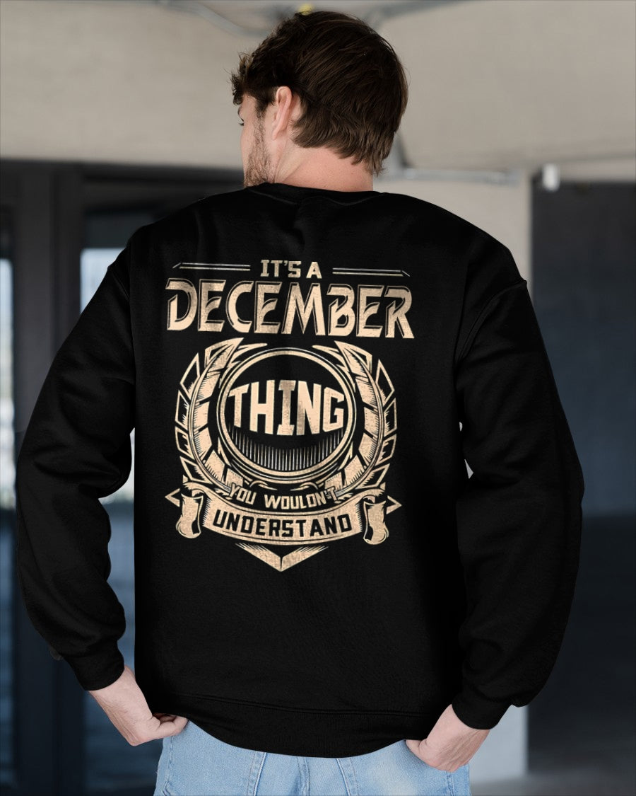 IT IS A DECEMBER THING YOU WOULDN'T UNDERSTAND male (SKU09-17-12)