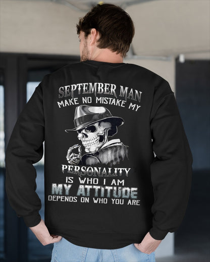 SEPTEMBER MAN, MY ATTITUDE DEPENDS ON WHO YOU ARE - male ccdi09 (SKU10-17-09)