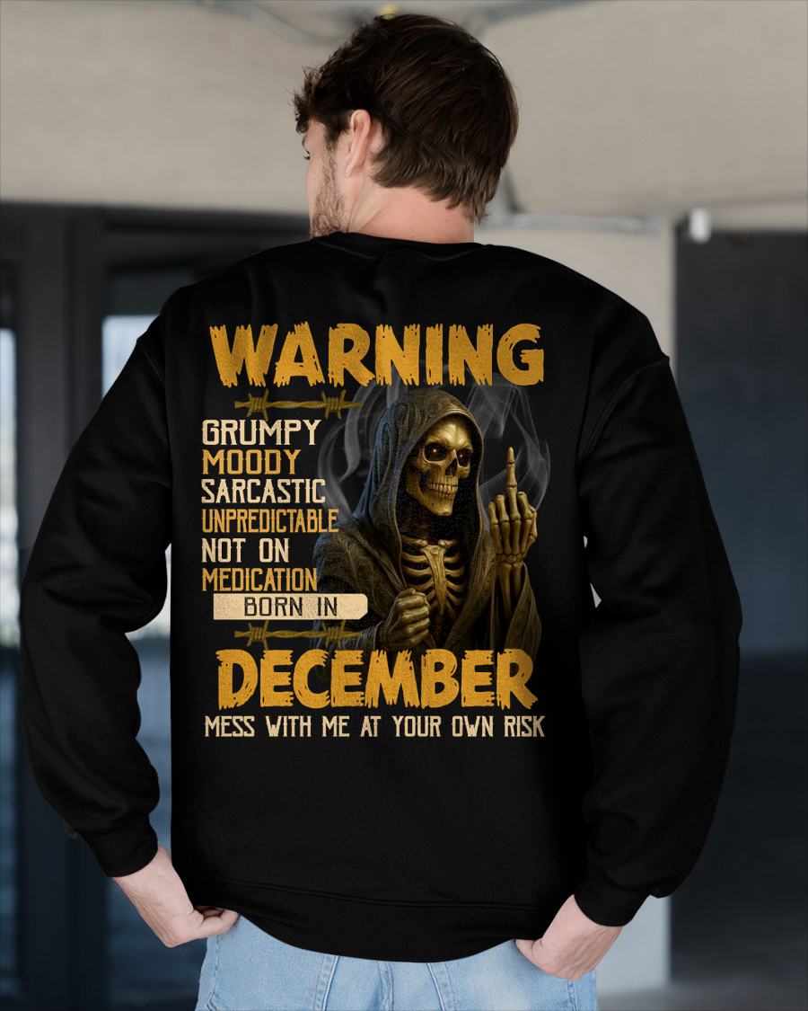 DECEMBER - WARNING GRUMPY MOODY - BIRTHDAY T-SHIRT FOR MEN - MALE / CCDI12 (SKU26T-01-07-12)