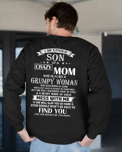ccdi06 - I AM A PROUD SON OF A CRAZY MOM - Birthday Gift From June Mom / Woman - (SKU2604-317-06)