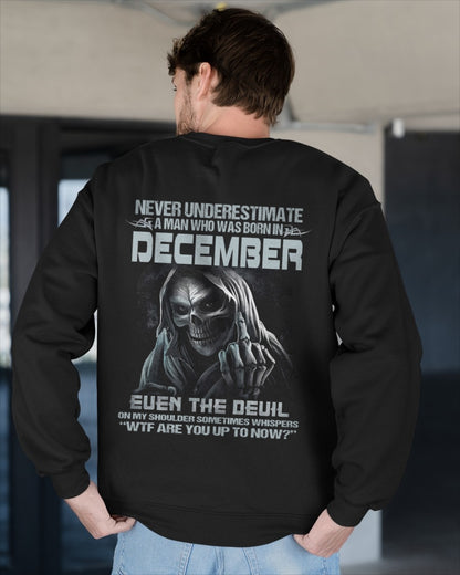 ccdi12 - NEVER UNDERESTIMATE A MAN WHO WAS BORN IN DECEMBER - male (SKU08-05-12)