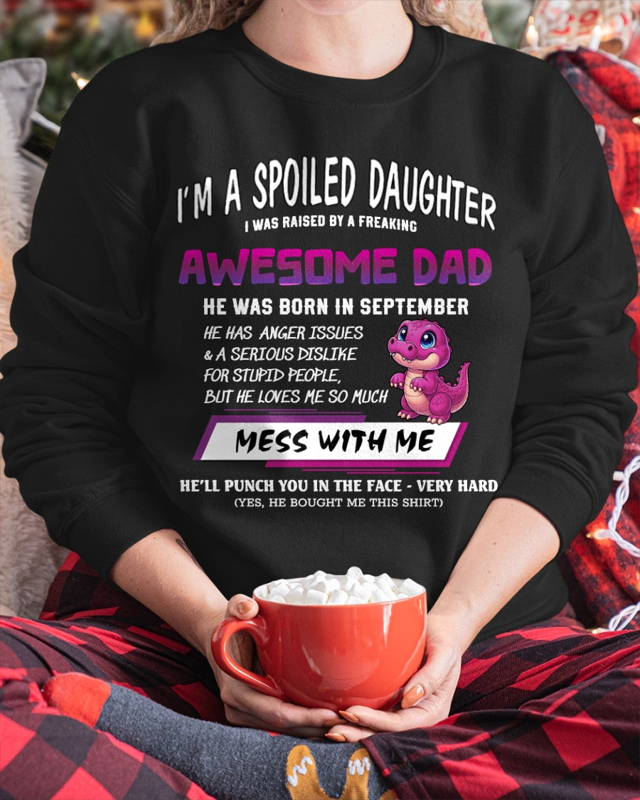 I'M A SPOILED DAUGHTER, I WAS RAISED BY A FREAKING AWESOME DAD - SEPTEMBER FROM MAN ccdi09 (SKU-S2-09)