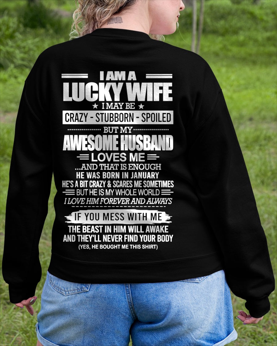 I AM A LUCKY WIFE I MAY BE CRAZY - STUBBORN - SPOILED T-Shirt – Birthday Gift From January Husband / Man - ccdi01 (SKU2609-53-01)