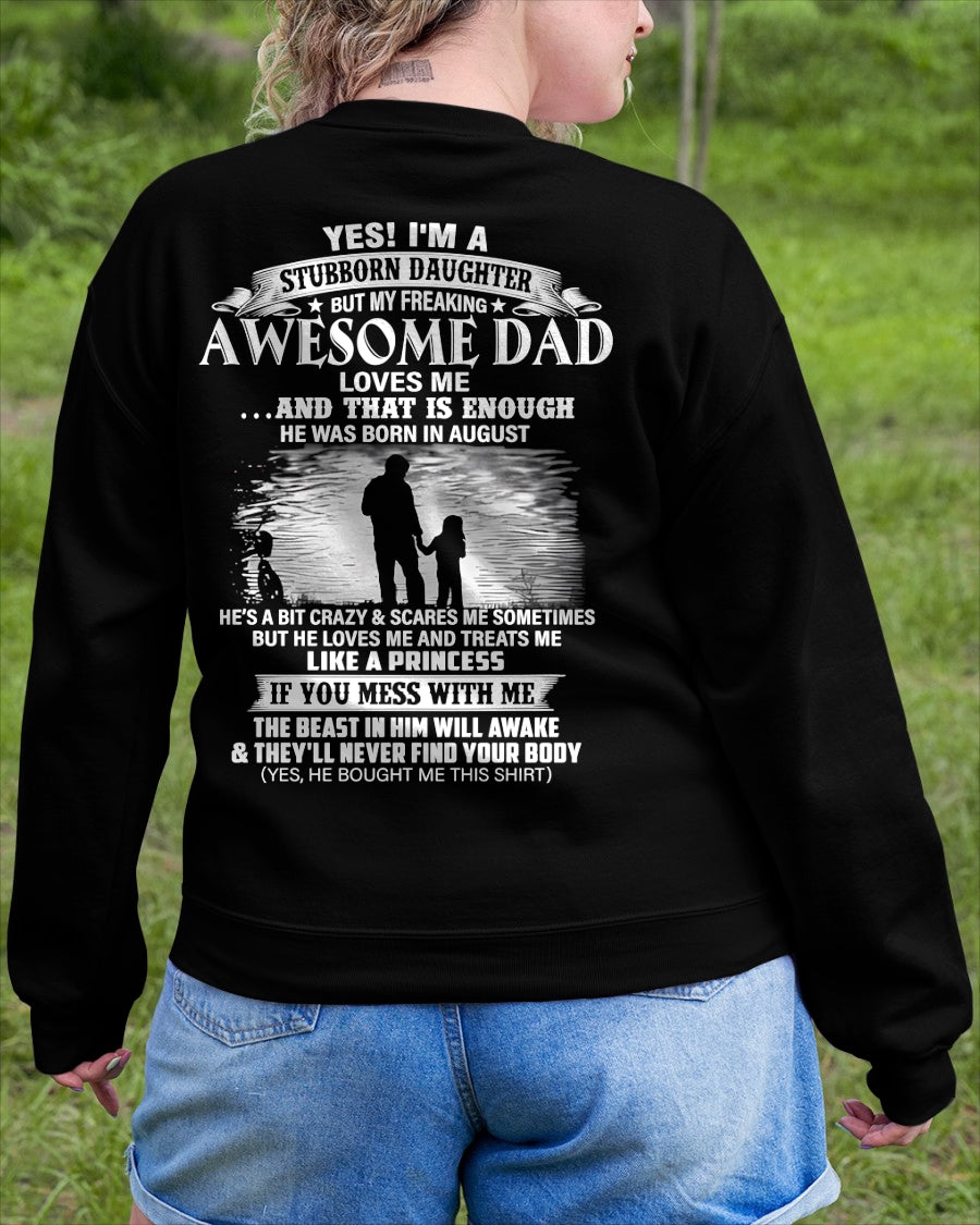 Yes I’m A Stubborn Daughter T-Shirt – Birthday Gift From August Dad / Man - ccdi08 (SKU2604-239-08)