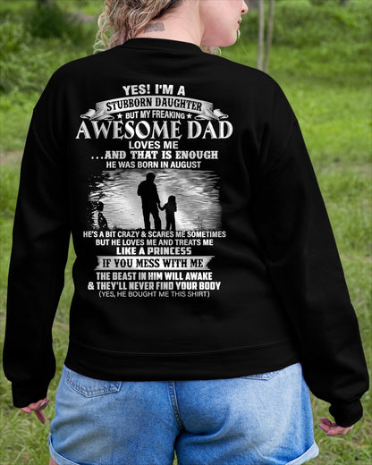 Yes I’m A Stubborn Daughter T-Shirt – Birthday Gift From August Dad / Man - ccdi08 (SKU2604-239-08)
