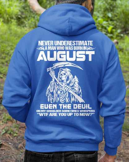 NEVER UNDERESTIMATE A MAN WHO WAS BORN IN AUGUST - ccdi08 male (SKU09-133-08)