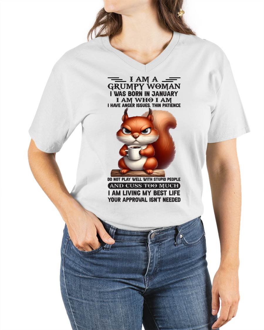 I AM A GRUMPY WOMAN, I WAS BORN IN JANUARY - ccdi01 - FMA (SKU09-07-01)