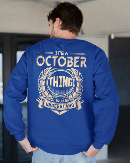 IT IS AN OCTOBER THING YOU WOULDN'T UNDERSTAND male (SKU09-17-10)