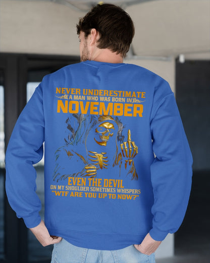 NEVER UNDERESTIMATE A MAN WHO WAS BORN IN NOVEMBER - ccdi11 male (SKU12-276-11)