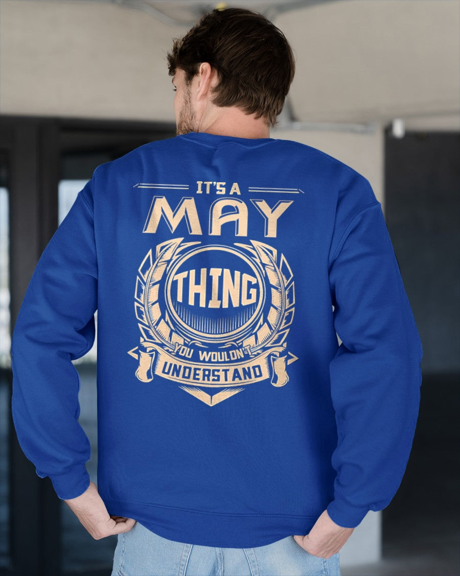 IT IS A MAY THING YOU WOULDN'T UNDERSTAND male (SKU09-17-05)