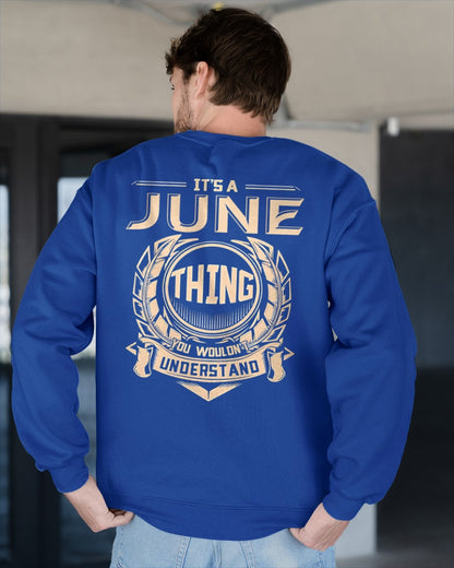 IT IS A JUNE THING YOU WOULDN'T UNDERSTAND male (SKU09-17-06)