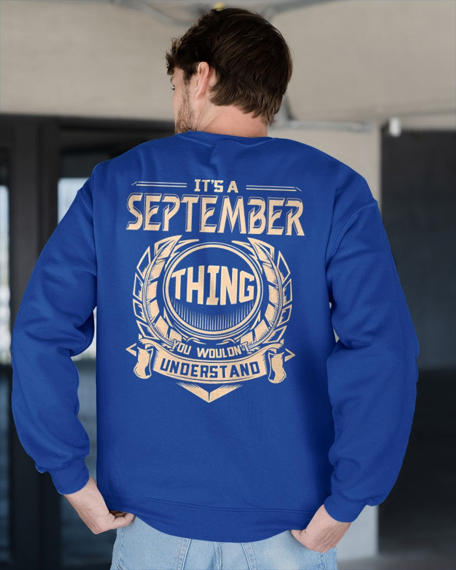 IT IS A SEPTEMBER THING YOU WOULDN'T UNDERSTAND male (SKU09-17-09)