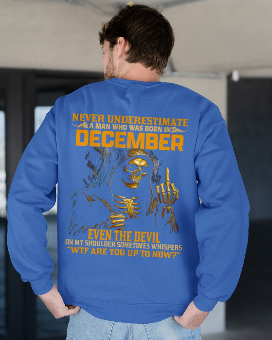 NEVER UNDERESTIMATE A MAN WHO WAS BORN IN DECEMBER - ccdi12 male (SKU12-276-12)
