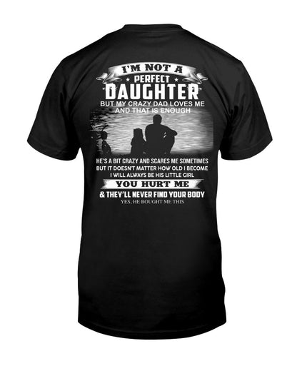 Crazy Dad - Special gift for your daughter from Dad ( Dad US 00) (i'm not perfect daughter sun)