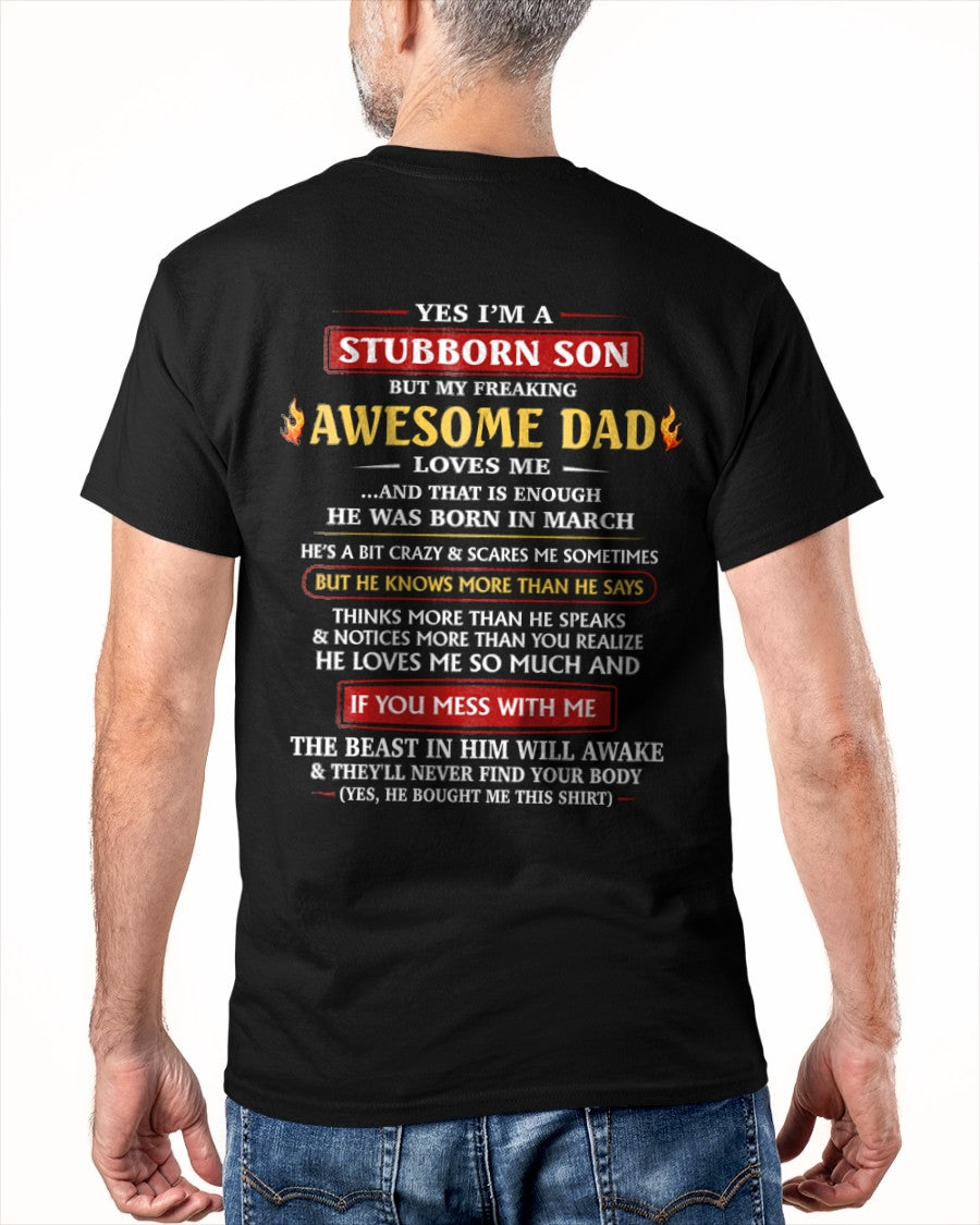 March - Yes I’m A Stubborn Son T-Shirt – Birthday Gift From March Dad / Man - ccdi03 (SKU2603-240-03)