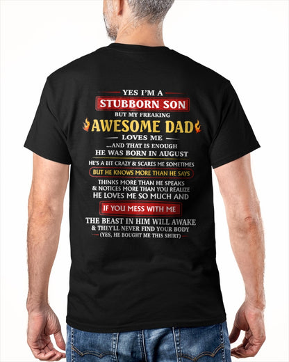 August - Yes I’m A Stubborn Son T-Shirt – Birthday Gift From August Dad / Man - ccdi08 (SKU2603-240-08)