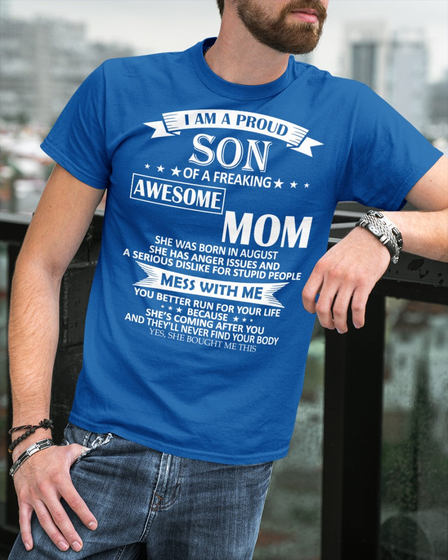 August - I AM A PROUD SON OF A FREAKING AWESOME MOM - FROM WOMAN (SKU07-49-08)