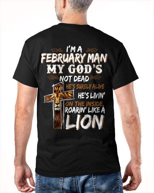 ccdi02 - I’M A FEBRUARY MAN MY GOD’S NOT DEAD - male (SKU2604-307-02)