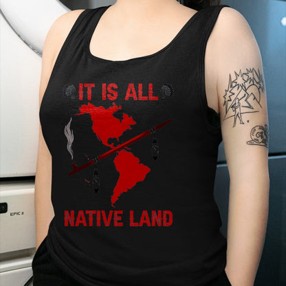 Native American T-Shirts, Vintage Native American Unisex T-Shirt/Hoodie/Sweatshirt HLT00 - It Is All Native Land T-Shirt