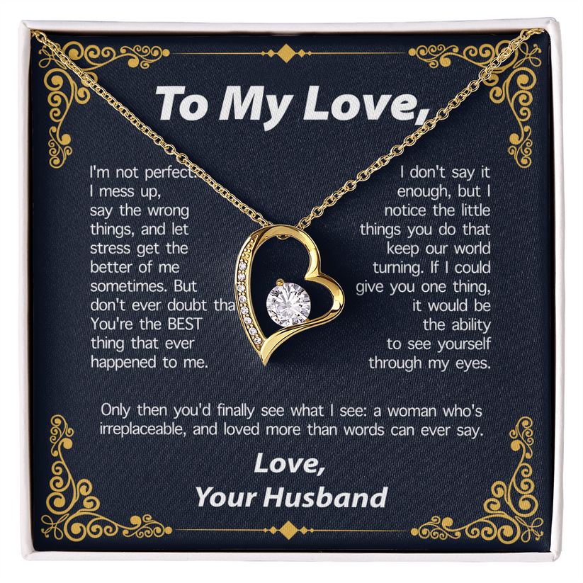 TO MY LOVE FROM HUSBAND NECKLACE - PERFECT GIFT FOR VALENTINE - Premium Forever Love Necklace (SKUJ12-295)