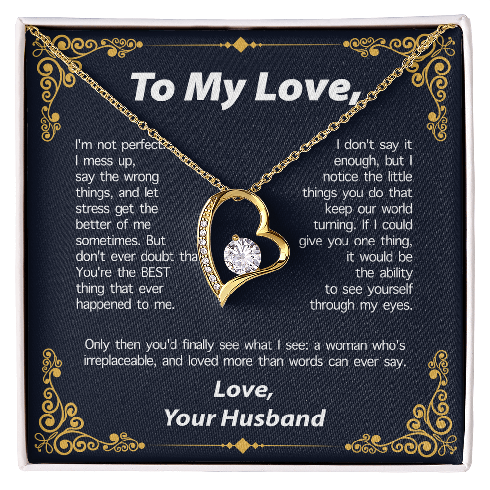 TO MY LOVE FROM HUSBAND NECKLACE - PERFECT GIFT FOR VALENTINE  - Premium Forever Love Necklace (SKUJ12-295)