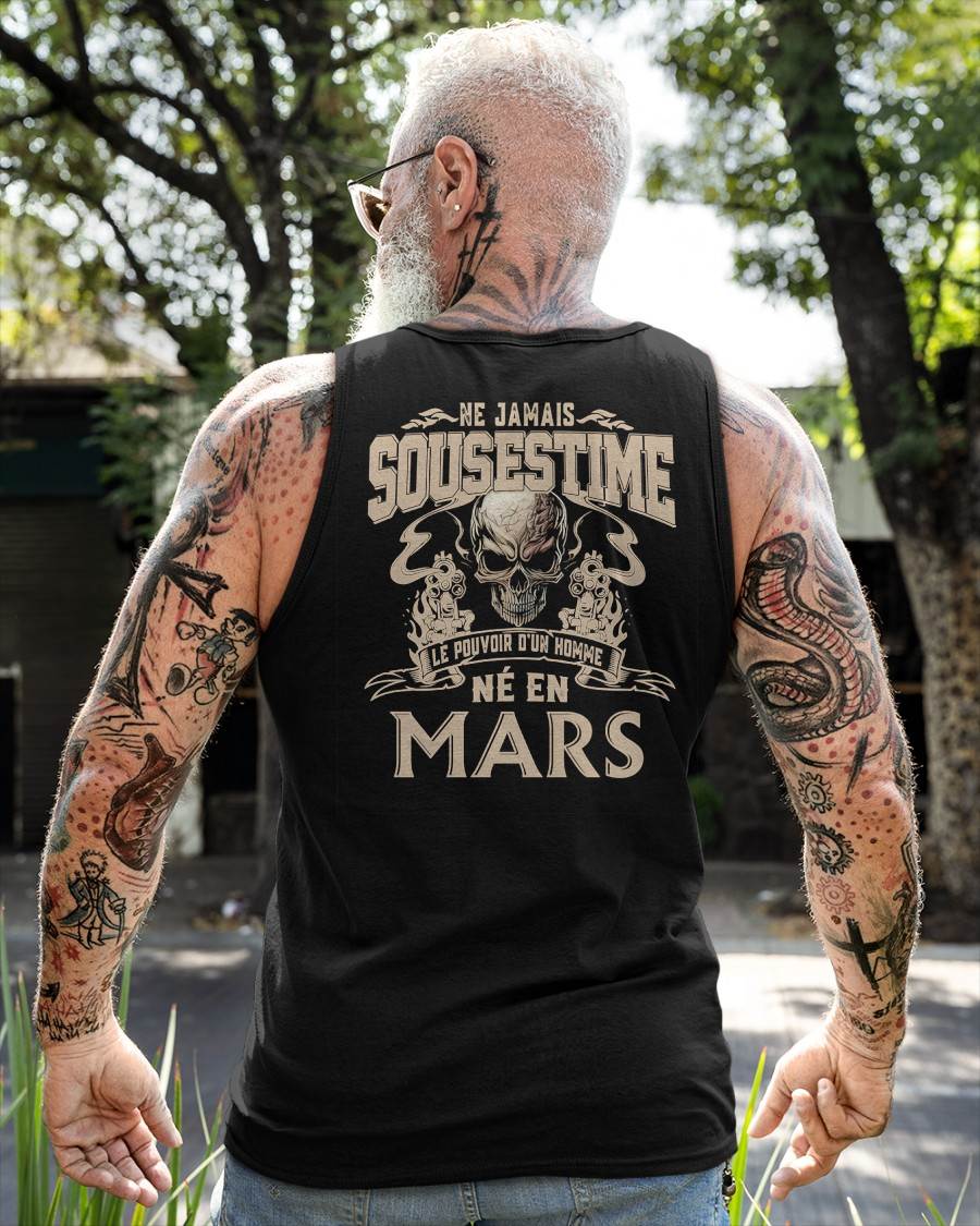 Ne Jamais Sous-estimer le Pouvoir d’un Homme Né en Mars – T-Shirt Homme Crâne Rebelle - male fr03 / CCDI03 (SKU26T-01159-03)
