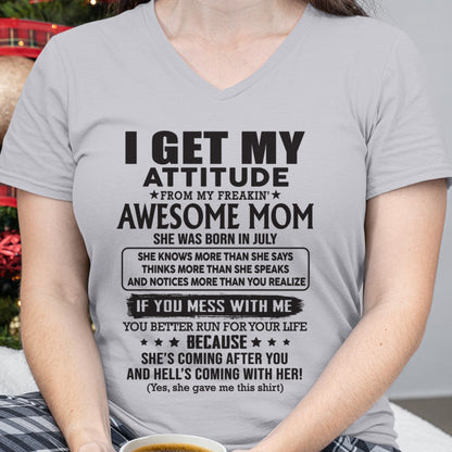 JULY - I GET MY ATTITUDE FROM AWESOME MOM - to my Daughter from Mom - ccdi07 (SKU08-17-07)